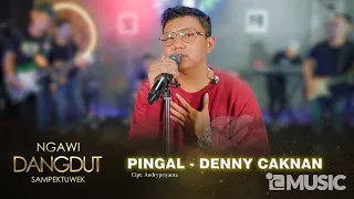 DENNY CAKNAN - PINGAL (NGAWI DANGDUT SAMPEK TUWEK) - DC MUSIK