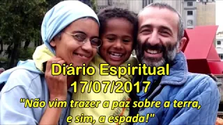 DIÁRIO ESPIRITUAL MISSÃO BELÉM 17/07/2017 - Mt 10,34-11,1