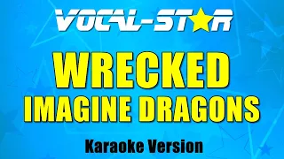 Imagine Dragons - Wrecked (Karaoke Version)