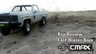 Rig Review-Fast CMAX Chevy Baja Blazer by Rob