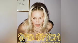 Anne-Marie – SAD B!TCH (Extended Version)