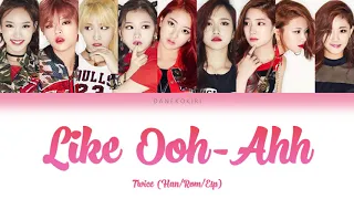 TWICE (트와이스) - Like OOH-AHH (OOH-AHH하게) [Color Coded Lyrics Han/Rom/Esp]