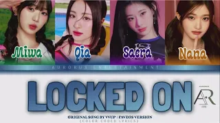 VVUP - 'LOCKED ON' (Cover by FAVEOS) [Color Coded Lyrics]