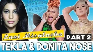 TEKLA & DONITA NOSE with LANI MISALUCHA | Live in Las Vegas | Part 2