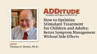 How to Optimize ADHD Stimulant Treatment for Children and Adults (w/ Thomas Brown, Ph.D.)