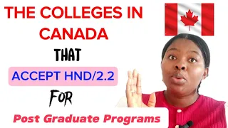 These Canadian Colleges Accept HND/Low Degree for Post graduate programs| Apply Now| Study in Canada