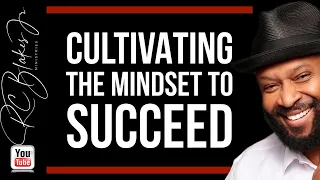 A WOMAN MUST CULTIVATE A SUCCESS MINDSET by RC Blakes