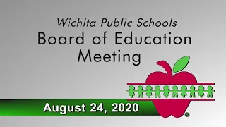 Wichita Public Schools Board of Education - August 24, 2020