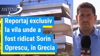 Reportaj exclusiv la vila unde a fost ridicat Sorin Oprescu, în Grecia