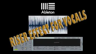 Create a riser out of a vocal sample in Ableton Live