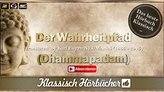 Hörbuch: Der Wahrheitpfad - Dhammapadam | translated - Karl Eugen NEUMANN | Deutsch