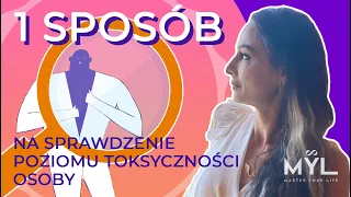 1 sposób na sprawdzenie poziomu toksyczności osoby