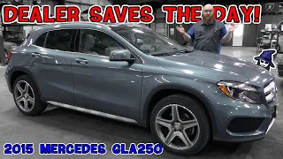 Finally! A dealer saves the day on this '15 Mercedes GLA250! The CAR WIZARD was totally shocked!