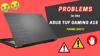 PROBLEMS in the ASUS TUF Gaming A15 | 2021