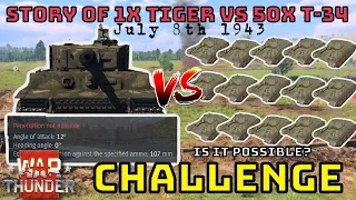 1x TIGER VS 50x T-34 - IS THE STORY POSSIBLE IN WAR THUNDER?