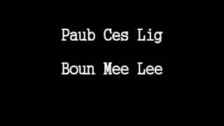 Boun Mee Lee -Paub Ces Lig