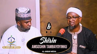 SHIRIN TAMBAYOYI DA AMEOSHI 33  || Dr. Abdallah Usman Gadon Kaya