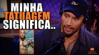 DWAYNE JOHNSON THE ROCK SOBRE SUA TATUAGEM | LEGENDADO