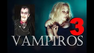 Vampiros 3, dos casos contemporáneos espeluznantes