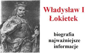 Władysław I ŁOKIETEK - biografia, najważniejsze informacje