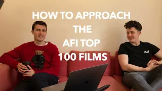 How To Approach The AFI's 100 Greatest American Films of All Time