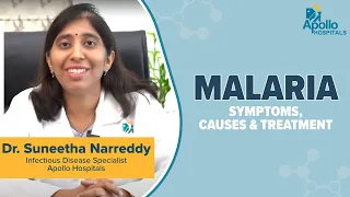 Apollo Hospitals | Malaria | Symptoms | Causes | Treatment | Dr. Suneetha Narreddy