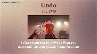 [THAISUB] The 1975 - Undo แปลไทย