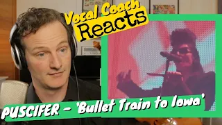 Vocal Coach REACTS - PUSCIFER 'Bullet Train to Iowa'