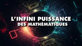 L'INFINIE PUISSANCE des mathématiques