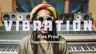 Reggae Type Beat | Reggae Instrumental VIBRATION @alesprodbeats
