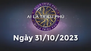 Ai Là Triệu Phú ngày 31/10/2023 - Đầy đủ - KHÔNG QUẢNG CÁO