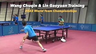 Wang Chuqin & Lin Gaoyuan Training 15 | 2022 World Team Championships