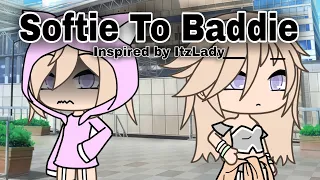 Softie To Baddie | GLMM | Gacha Life Mini Movie | Inspired by ItzLady