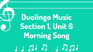 Unit 6: Morning Song (Duolingo - Music)