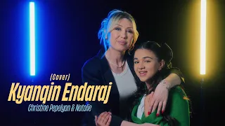 Christine Pepelyan & Natalie - Kyanqin Endaraj (Cover)