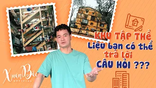 Khu tập thể -  liệu bạn có thể trả lời câu hỏi ???