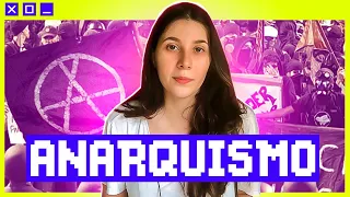 O QUE É ANARQUISMO? | POLITIZE! EXPLICA 10