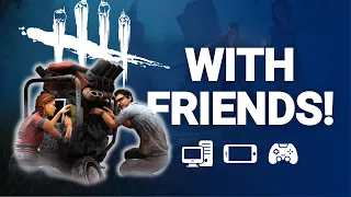 How to Play with Friends in Dead by Daylight