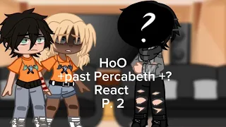 HoO +past Percabeth +? React… (Check desc)
