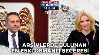 Arşivlerde bulunan en eski Osmanlı Şeceresi - Pelin Çift ile Gündem Ötesi 351. Bölüm