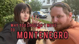 Should you actually move to Montenegro? I’ll tell you why NOT!