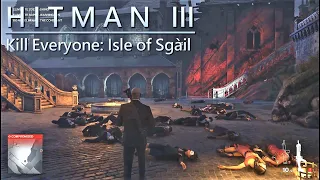 HITMAN 3 - The Ark Society (Kill Everyone)