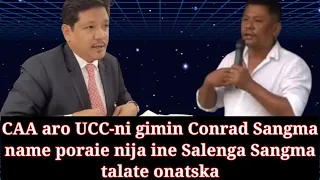 CAA aro UCU-ni gimin Conrad Sangma Garo Hill's-ni manderangna tole saki onenga ine Saleng talata