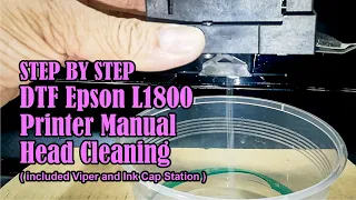 Step by Step DTF Epson L1800 Printer Manual Head Cleaning