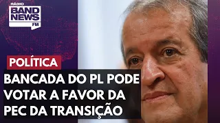 Bancada do PL pode votar a favor da PEC da transição, diz Valdemar da Costa Neto