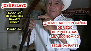 SEGUNDA PARTE ¿¿CÓMO HACER UN CAÑON DE RIEGO DE 2 PULGADAS CON POCO DINERO??