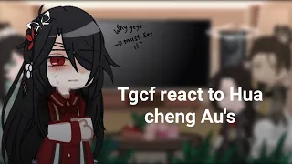 Tgcf React To....... || Hua Cheng Au's || [original?]