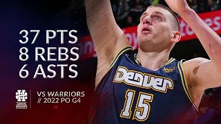 Nikola Jokic 37 pts 8 rebs 6 asts vs Warriors 2022 PO G4