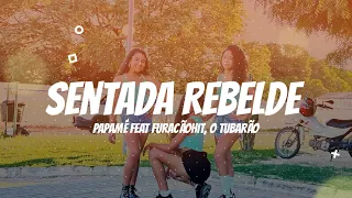 Sentada Rebelde - Papamé ft. Furacão Hit, O Tubarão | Coreografia Kass'Art