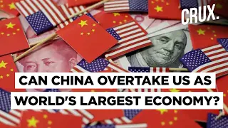 China to Overtake the US as World's Biggest Economy by 2028, Says CEBR Report